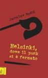 Jaroslav Rudis - Helsinki, dove il punk si è fermato