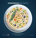Alexis Vergnory - Scenografia del piatto. Tecniche di presentazione e di decorazione
