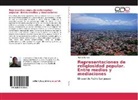 Matías Ramos - Representaciones de religiosidad popular. Entre medios y mediaciones