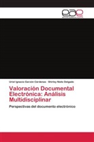 Uriel Ignaci Garzón Cárdenas, Uriel Ignacio Garzón Cárdenas, Shir Nieto Delgado, Shirley Nieto Delgado - Valoración Documental Electrónica: Análisis Multidisciplinar