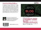 Stefanía Ramírez Gutiérrez - Convergencia digital en Medellín: estudio de caso #BloggersEnMedellin