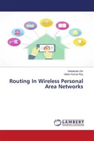 Debabrat Giri, Debabrato Giri, Uttam Kumar Roy - Routing In Wireless Personal Area Networks