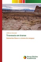 Jefferson Assunção - Travessia em transe