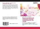 Abigail Alvarado, Katherin Romero, Katherine Romero - Nuevo modelo de vivienda usando contenedores de carga
