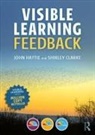 Shirley Clarke, Clarke Shirley, HATTIE, John Hattie, John (University of Melbourne Hattie, John (University of Melbourne) Hattie... - Visible Learning: Feedback