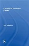 Ferguson, Jill Ferguson, Jill L. Ferguson, Ferguson Jill - Creating a Freelance Career