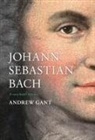 Andrew Gant - Johann Sebastian Bach