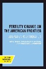 Douglas L. Anderton, Anderton Douglas L., Lee L. Bean, Lee L. Mineau Bean, Bean Lee L., Geraldine P. Mineau... - Fertility Change on the American Frontier