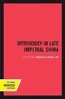 Kwang-Ching Liu, Kwang-Ching Liu - Orthodoxy in Late Imperial China