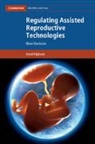 Amel Alghrani, Amel (University of Liverpool) Alghrani, Alghrani Amel - Regulating Assisted Reproductive Technologies