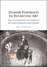 Rico Franses, Rico (American University of Beirut) Franses, Franses Rico - Donor Portraits in Byzantine Art