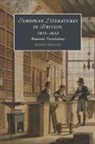 Diego Saglia, Diego (Universit... degli Studi Saglia, Saglia Diego - European Literatures in Britain, 1815-1832: Romantic Translations