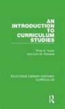 Colin M Richards, Colin M. Richards, Taylor, Philip H Taylor, Philip H. Taylor, Philip H. Richards Taylor - Introduction to Curriculum Studies