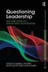 Gabriele (University of Melbourne Lakomski, Gabriele Eacott Lakomski, Scott Eacott, Scott (University of New South Wales Eacott, Colin W Evers, Colin W. Evers... - Questioning Leadership