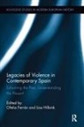 Ofelia (University of Minnesota Twin Citie Ferran, Ofelia Hilbink Ferran, Ofelia (University of Minnesota Twin Cities Ferran, Ofelia Ferrán, Lisa Hilbink, Lisa (University of Minnesota Hilbink - Legacies of Violence in Contemporary Spain