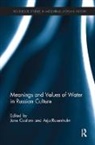 Jane (Bates College Costlow, Jane (EDT)/ Rosenholm Costlow, Jane Costlow, Jane (Bates College Costlow, Costlow Jane, Arja Rosenholm... - Meanings and Values of Water in Russian Culture