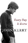 John Kerry, John Kerry - Every Day Is Extra
