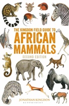 Jonathan Kingdon - The Kingdon Field Guide to African Mammals