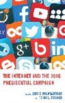 Jody Baumgartner, Jody C Towner Baumgartner, Jody C Baumgartner, Jody C. Baumgartner, Terri L. Towner - Internet and the 2016 Presidential Campaign