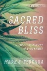 Mark S Ferrara, Mark S. Ferrara, Ferrara Mark S. - Sacred Bliss