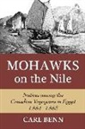Carl Benn - Mohawks on the Nile