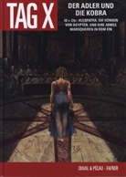 Fred Blanchard, Fre Duval, Fred Duval, Max von Fafner, Max von u a Fafner, Jean-Pierr Pécau... - Tag X - Der Adler und die Kobra