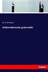 Wilhelm Braune - Althochdeutsche grammatik