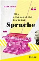 Mark Twain, Holge Hanowell, Holger Hanowell - The Awful German Language / Die schreckliche deutsche Sprache. Englisch/Deutsch