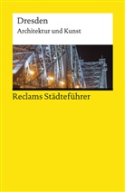 Barbar Borngässer, Barbara Borngässer, Susanne Jaeger - Reclams Städteführer Dresden. Architektur und Kunst