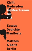 Kirill Medvedev, Kirill Medwedew, Matthias Meindl, Georg Witte - Antifaschismus für alle