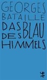 Georges Bataille, Marguerite Duras, Sigrid von Massenbach, Hans Naumann - Das Blau des Himmels