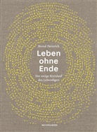 Bernd Heinrich, Pauline Altmann, Hainer Kober, Judith Schalansky - Leben ohne Ende