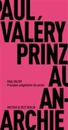 Paul Valéry, Jürgen Schmidt-Radefeldt - Prinzipien aufgeklärter An-archie