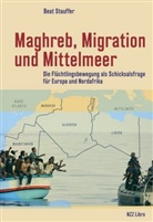 Beat Stauffer - Maghreb, Migration und Mittelmeer