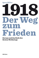 Ignaz Miller - 1918 - Der Weg zum Frieden