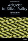 Hans U. Gumbrecht, Hans Ulrich Gumbrecht, René Scheu - Weltgeist im Silicon Valley
