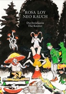 Rosa Loy, Neo Rauch, Grafikstiftung Neo Rauch, Grafikstiftun Neo Rauch, Grafikstiftung Neo Rauch - Rosa Loy, Neo Rauch. Die Strickerin | The knitter