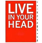 Clive Phillpot, Clive Phillpott, Andrea Tarsia - Live in Your Head: Concept and Experiment in Britain 1965-1975