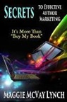 Maggie Lynch - Secrets to Effective Author Marketing