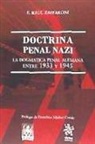 Eugenio Raúl Zaffaroni - Doctrina penal nazi : la dogmática penal alemana entre 1933 y 1945