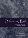 Roger G Gallop, Roger G. Gallop - Defeating Evil - God's Plan Before the Beginning of Time