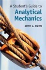 John Bohn, John (University of Colorado Boulder) Bohn, John L. Bohn, John L. (University of Colorado Boulder) Bohn - Student's Guide to Analytical Mechanics