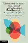 Jean-Marc Coicaud, Jean-Marc (Rutgers University Coicaud, Jean-Marc Coicaud, Jean-Marc (Rutgers University Coicaud, Coicaud Jean-Marc, Lynette E Sieger... - Conversations on Justice From National, International, Global