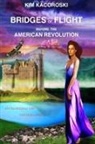 Kim Kacoroski - Bridges of Flight before the American Revolution