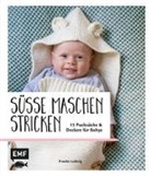 Frauke Ludwig - Süße Maschen stricken - 15 Pucksäcke und Decken für Babys
