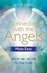 Kyle Gray, Gray Kyle - Connecting with the Angels Made Easy