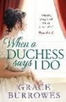 Grace Burrowes, Burrowes Grace - When a Duchess Says I Do