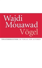 Wajdi Mouawad, Uli Menke - Vögel