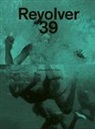 Benjamin Heisenberg, Christop Hochhäusler, Christoph Hochhäusler, Mü, Franz Müller, Franz Müller u a... - Revolver. Bd.39