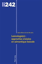 Blanco, Blanco, Xavie Blanco, Xavier Blanco, SFAR, Inè Sfar... - Lexicologie(s) : approches croisées en sémantique lexicale